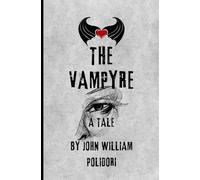 The Vampyre: A Tale