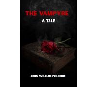 The Vampyre: A Tale