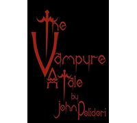 The Vampyre: Cool Collector's Edition - Printed In Modern Gothic Fonts