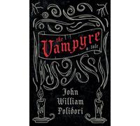 The Vampyre (Fantasy and Horror Classics)