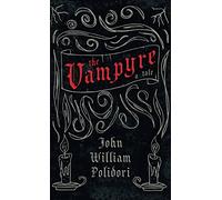 The Vampyre (Fantasy and Horror Classics)