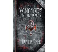 The Vampyre's Handbook: Secret Rites of Modern Vampires