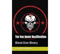 The Van Houte Rectification:: Blood Over Binary (The Frost Reports on Military Science)