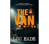 The Van: *TRIGGER & CONTENT WARNING* A Psychological Thriller - Erotica Horror