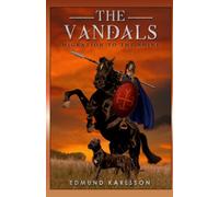 THE VANDALS: Book 1 - The Migration to the Rhine