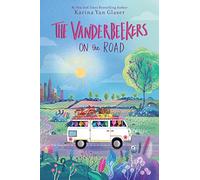 The Vanderbeekers on the Road: 6 (The Vanderbeekers, 6)