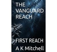 THE VANGUARD REACH: FIRST REACH