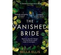 The Vanished Bride: Rumours. Scandal. Danger. The Bront? sisters are ready to in