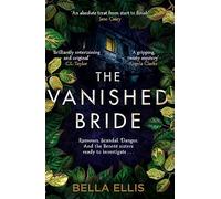 The Vanished Bride: Rumours. Scandal. Danger. The Bronte sisters are ready to investigate . . . (The Bronte Mysteries)