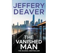 The Vanished Man: Lincoln Rhyme Book 5 (Lincoln Rhyme Thrillers)