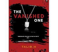 The Vanished One: A psychological thriller with a touch of horror.