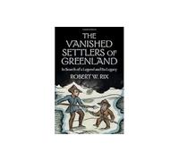 The Vanished Settlers of Greenland