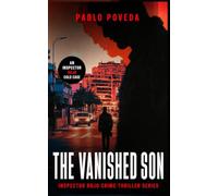 The Vanished Son: A gripping international detective crime thriller (Inspector Rojo crime thriller series)