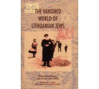 The Vanished World of Lithuanian Jews: 1 (On the Boundary of Two Worlds, 1)
