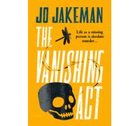 The Vanishing Act : An unputdownable, darkly comic thriller packed with twists