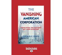 The Vanishing American Corporation: Navigating the Hazards of a New Economy