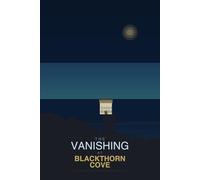 THE VANISHING AT BLACKTHORN COVE: Every painting hides a truth. This one hides a murder.