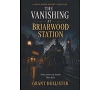 The Vanishing at Briarwood Station (Samuel Mercer Mysteries)