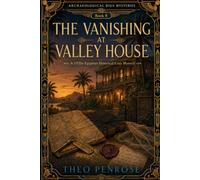 The Vanishing at Valley House: A 1920s Historical Cozy Mystery (Archaeological Digs Mysteries)