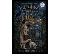 The Vanishing at Velvet Hall: The Adventures of Ivy Sharp