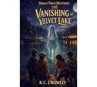 The Vanishing at Velvet Lake: Marlo Finch Mysteries Book 1