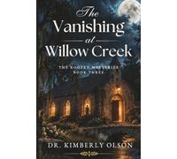 The Vanishing at Willow Cr Small-Town Cozy Mystery with a Touch of Clean Romance (The Rooted Mysteries)