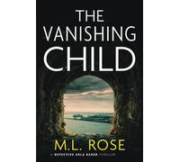 The Vanishing Child (The Arla Baker Series)