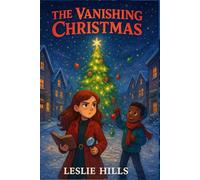 The Vanishing Christmas: A Town, a Tree, and a Disappearing Holiday!