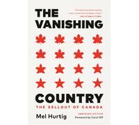 The Vanishing Country, Abridged Edition : Is It Too Late to Save Canada from the US?