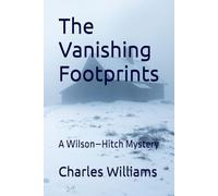 The Vanishing Footprints: A Wilson-Hitch Mystery (Wilson-Hitch Mysteries: The First Thirty Three Cases)