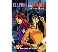 The Vanishing Girl (Daphne and Velma Novel #1)