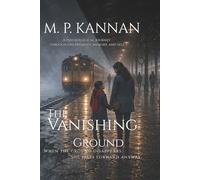 The Vanishing Ground: A Psychological Journey Through Uncertainty, Memory and Self (Fading Truths)