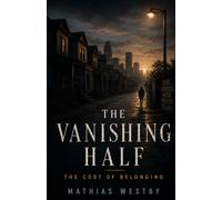 The vanishing half: The cost of belonging