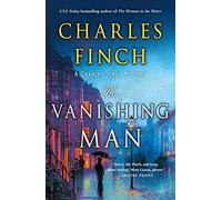 The Vanishing Man: A Charles Lenox Mystery: 12 (Charles Lenox Mysteries)