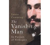 The Vanishing Man: In Pursuit of Velazquez