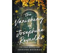 The Vanishing of Josephine Reynolds: A Charming and Uplifting Novel with Heartfelt Storytelling