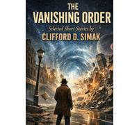 The Vanishing Order: Selected Short Stories | New Introduction