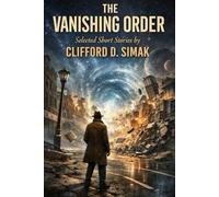 The Vanishing Order: Selected Short Stories | New Introduction