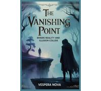 The Vanishing Point - Where Reality and Illusion Collide
