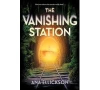 The Vanishing Station: A Novel