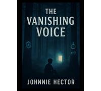 The Vanishing Voice (The Silent Key)