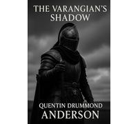 The Varangian's Shadow: Blood, Gold and Steel in the Queen of Cities (The Vaeringjar Trilogy)