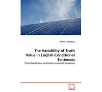 The Variability of Truth Value in English Conditional Sentences: Truth-Conditional and Truth-Functional Semantics