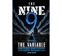 The Variable: Some Things Aren’t Random; They’re Designed: 1 (The Nine)