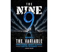 The Variable: Some Things Aren’t Random; They’re Designed (The Nine)