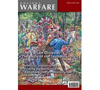 The Varian Disaster: The Battle of the Teutoburg Forest: 2009 Ancient Warfare Special Edition