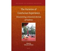 The Varieties of Confucian Experience: Documenting a Grassroots Revival of Tradition: 14 (Religion in Chinese Societies, 14)