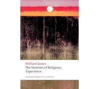 The Varieties of Religious Experience – Oxford World's Classics – Oxford University Press