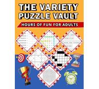 The Variety Puzzle Vault Hours of Fun For Adults: Amazing Brain Activities Featuring Crosswords Sudoku Cryptograms & More Games to Improve Memory and Promote Mental Sharpness