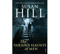 The Various Haunts Of Men: Simon Serrailler Book 1 (Simon Serrailler 1) by Hill, Susan (September 3, 2009) Paperback